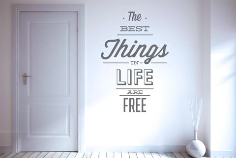 The Best Things In Life Are Free Wall Sticker