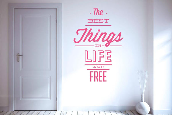 The Best Things In Life Are Free Wall Sticker