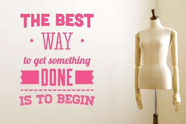The Best Way To Get Something Done Wall Sticker