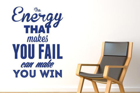 The Energy That Makes You Fail Wall Sticker