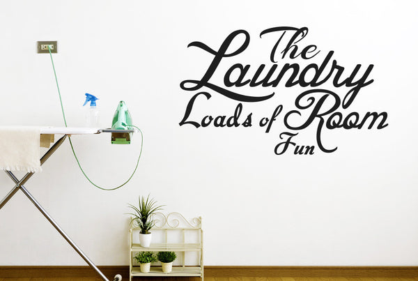 The Laundry Room Loads Of Fun Wall Sticker