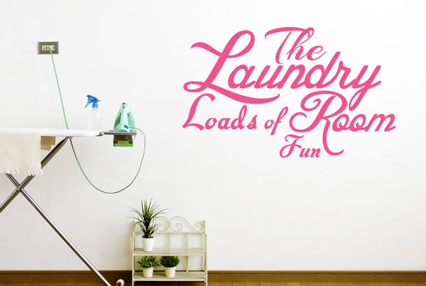 The Laundry Room Loads Of Fun Wall Sticker
