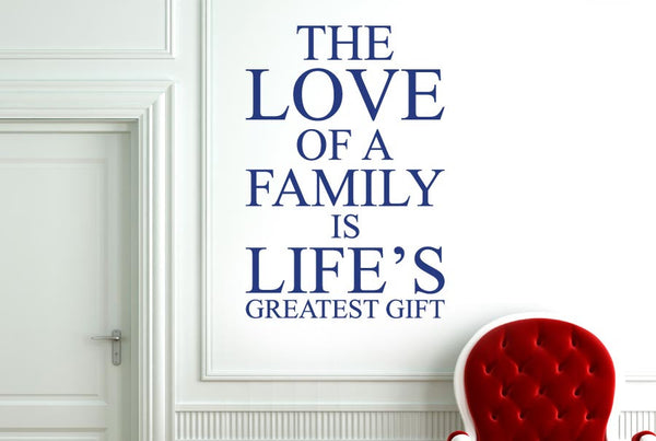 Love Of A Family Is Lifes Greatest Wall Sticker