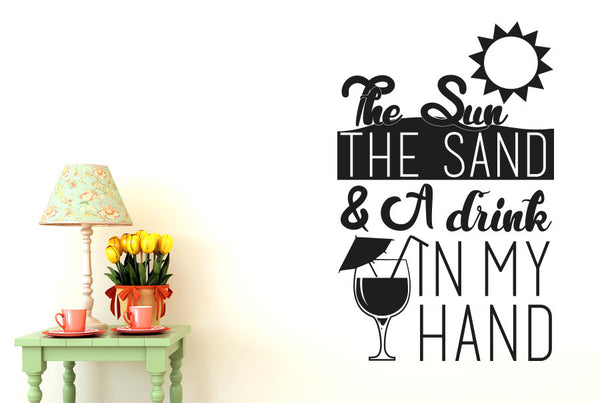 The Sun The Sand And A Drink In My Hand Wall Sticker