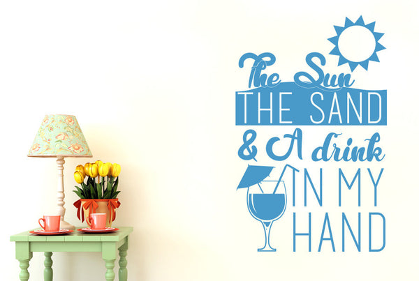 The Sun The Sand And A Drink In My Hand Wall Sticker