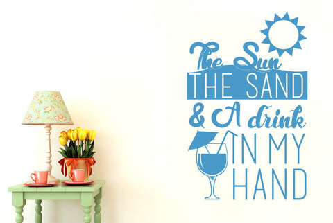 The Sun The Sand And A Drink In My Hand Wall Sticker