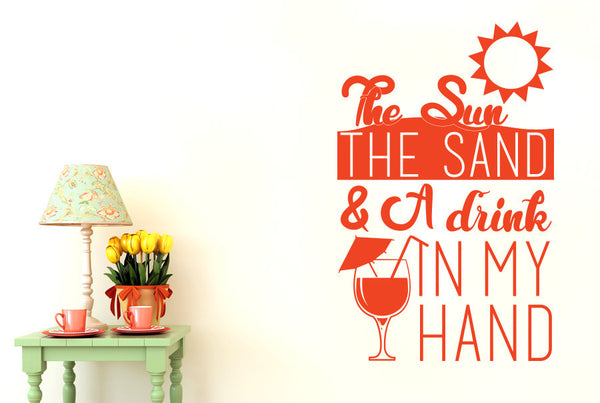 The Sun The Sand And A Drink In My Hand Wall Sticker