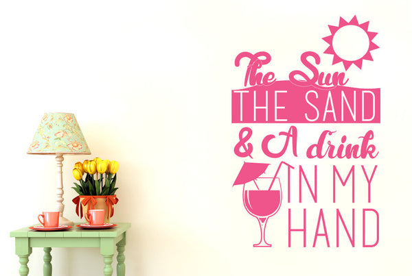 The Sun The Sand And A Drink In My Hand Wall Sticker