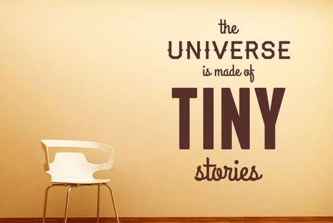 The Universe Is Made Of Tiny Stories Wall Sticker