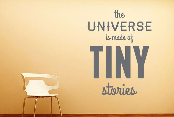 The Universe Is Made Of Tiny Stories Wall Sticker