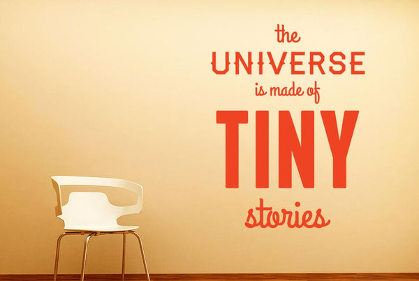 The Universe Is Made Of Tiny Stories Wall Sticker