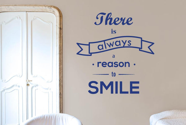 There Is Always A Reason To Smile Wall Sticker