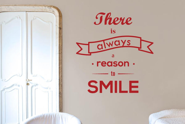 There Is Always A Reason To Smile Wall Sticker