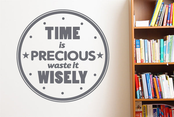 Time Is Precious Waste It Wisely Wall Sticker