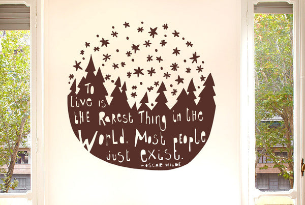 Oscar Wilde - To Live Is The Rarest Thing In The World Most People Just Exist Wall Sticker
