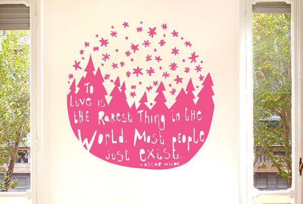 Oscar Wilde - To Live Is The Rarest Thing In The World Most People Just Exist Wall Sticker