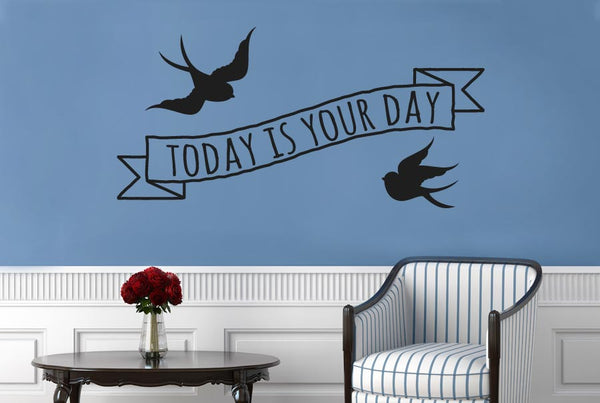 Today Is Your Day Wall Sticker