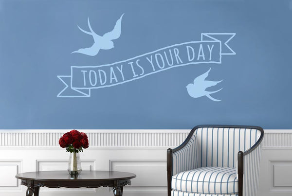 Today Is Your Day Wall Sticker