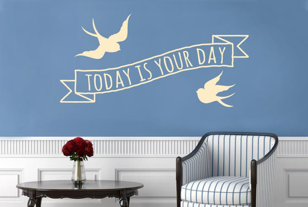 Today Is Your Day Wall Sticker