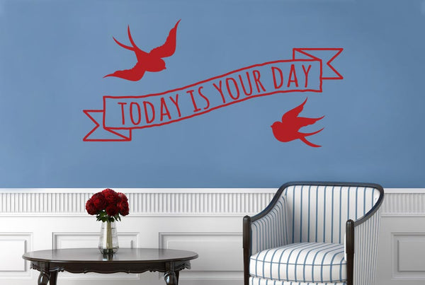 Today Is Your Day Wall Sticker