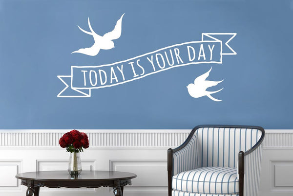 Today Is Your Day Wall Sticker