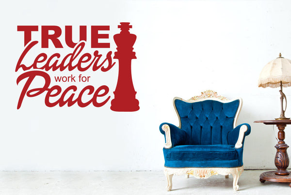 True Leader Work For Peace Wall Sticker
