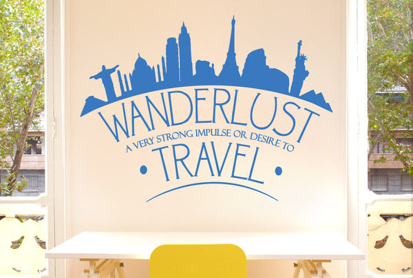 Wanderlust A Very Strong Impulse Or Desire To Travel Wall Sticker
