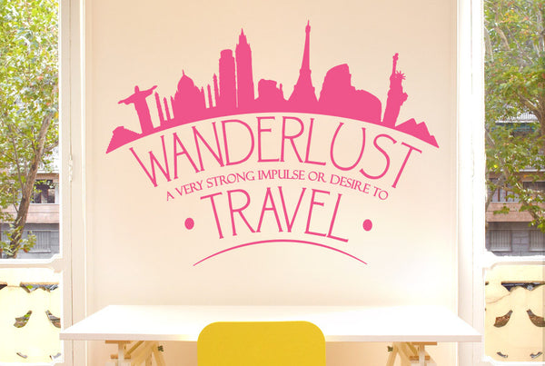 Wanderlust A Very Strong Impulse Or Desire To Travel Wall Sticker