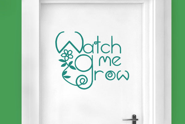 Watch Me Grow Door Room Sticker