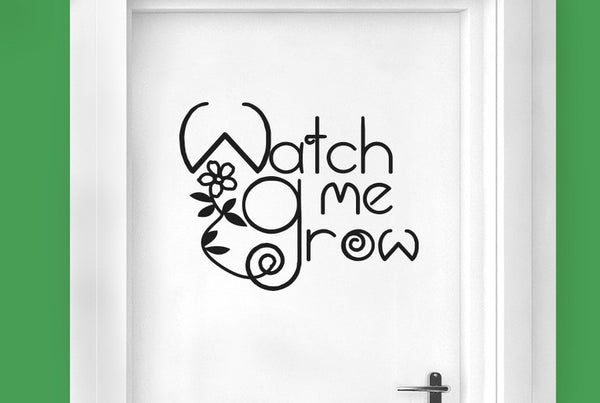 Watch Me Grow Door Room Sticker