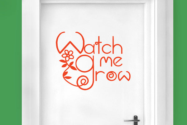 Watch Me Grow Door Room Sticker