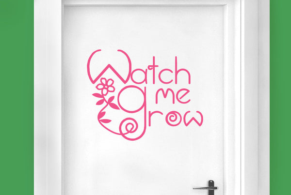 Watch Me Grow Door Room Sticker