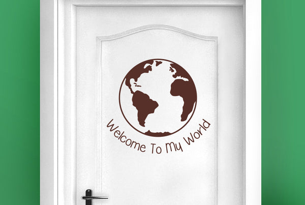 Welcome To My World Door Room Sticker