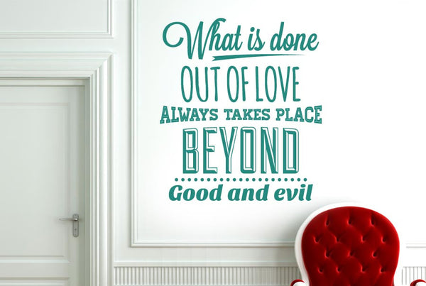 What Is Done Out Of Love Beyond Good & Evil Wall Sticker
