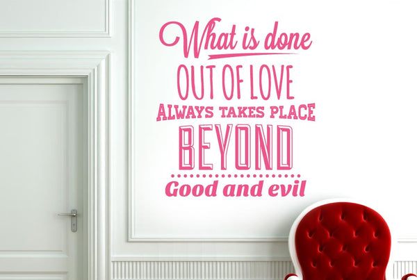 What Is Done Out Of Love Beyond Good & Evil Wall Sticker
