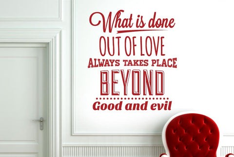 What Is Done Out Of Love Beyond Good & Evil Wall Sticker