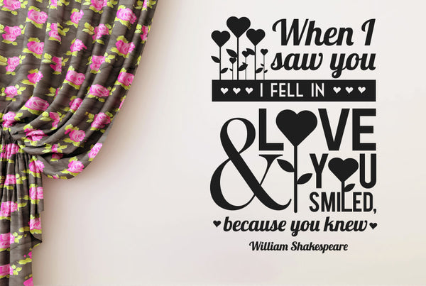 William Shakespeare - When I Saw You I Fell In Love And You Smiled Wall Sticker