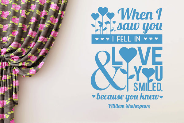 William Shakespeare - When I Saw You I Fell In Love And You Smiled Wall Sticker