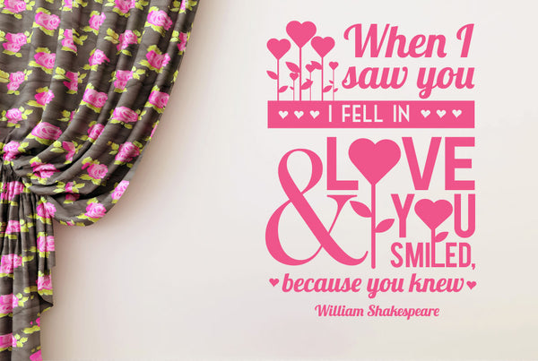 William Shakespeare - When I Saw You I Fell In Love And You Smiled Wall Sticker