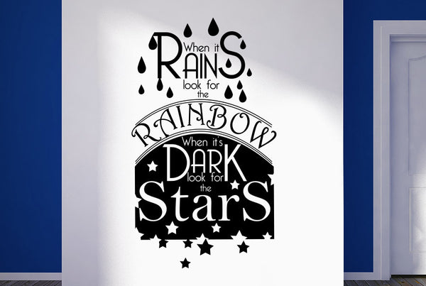 When It Rains Look For The Rainbow When Its Dark Look For The Stars Wall Sticker