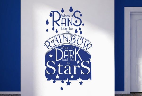 When It Rains Look For The Rainbow When Its Dark Look For The Stars Wall Sticker