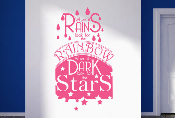 When It Rains Look For The Rainbow When Its Dark Look For The Stars Wall Sticker