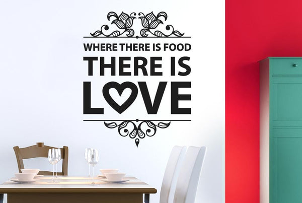 Where There Is Food There Is Love Wall Sticker
