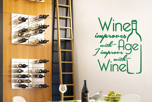 Wine Improves With Age I Improve With Wine Wall Sticker