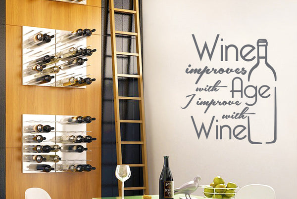 Wine Improves With Age I Improve With Wine Wall Sticker