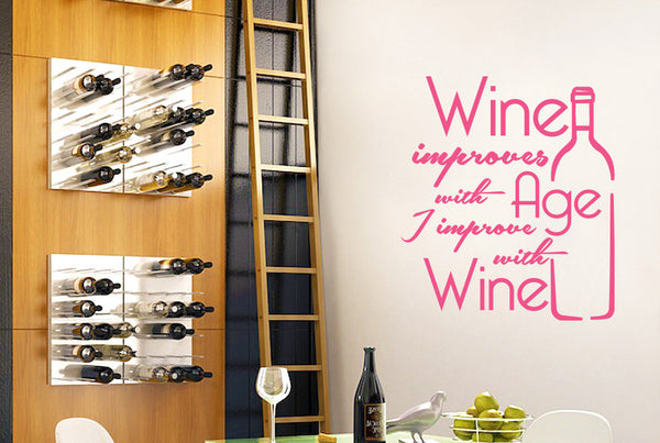 Wine Improves With Age I Improve With Wine Wall Sticker