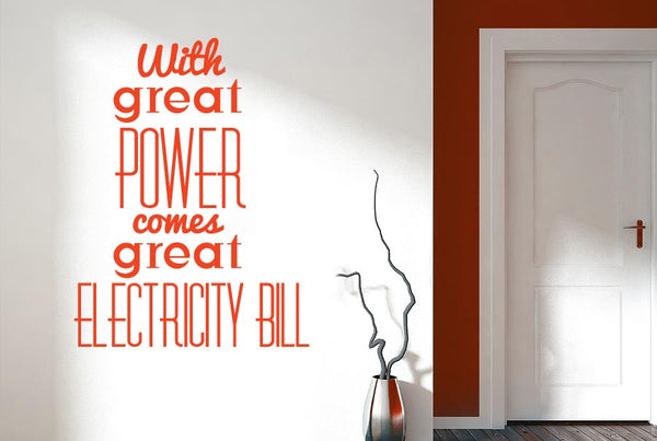With Great Power Great Electricity Bill Wall Sticker