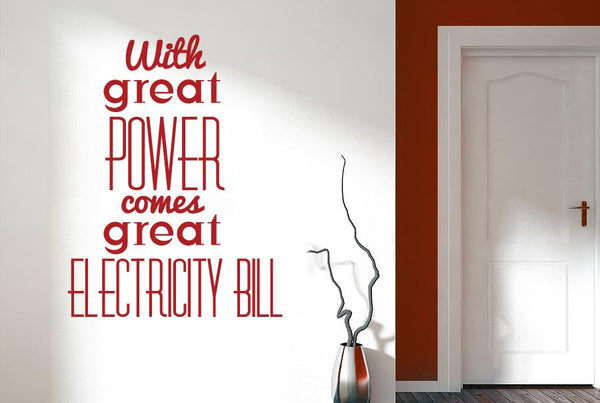 With Great Power Great Electricity Bill Wall Sticker