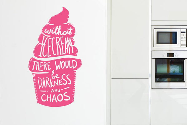 Without Ice-Cream There Would Be Darkness Wall Sticker