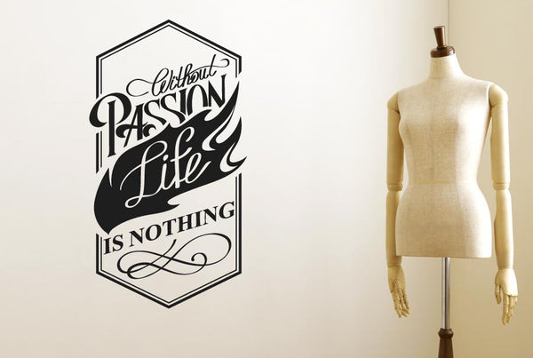 Without Passion Life Is Nothing Wall Sticker